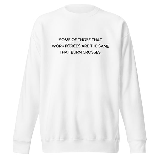 THEY BURN CROSSES SWEATSHIRT