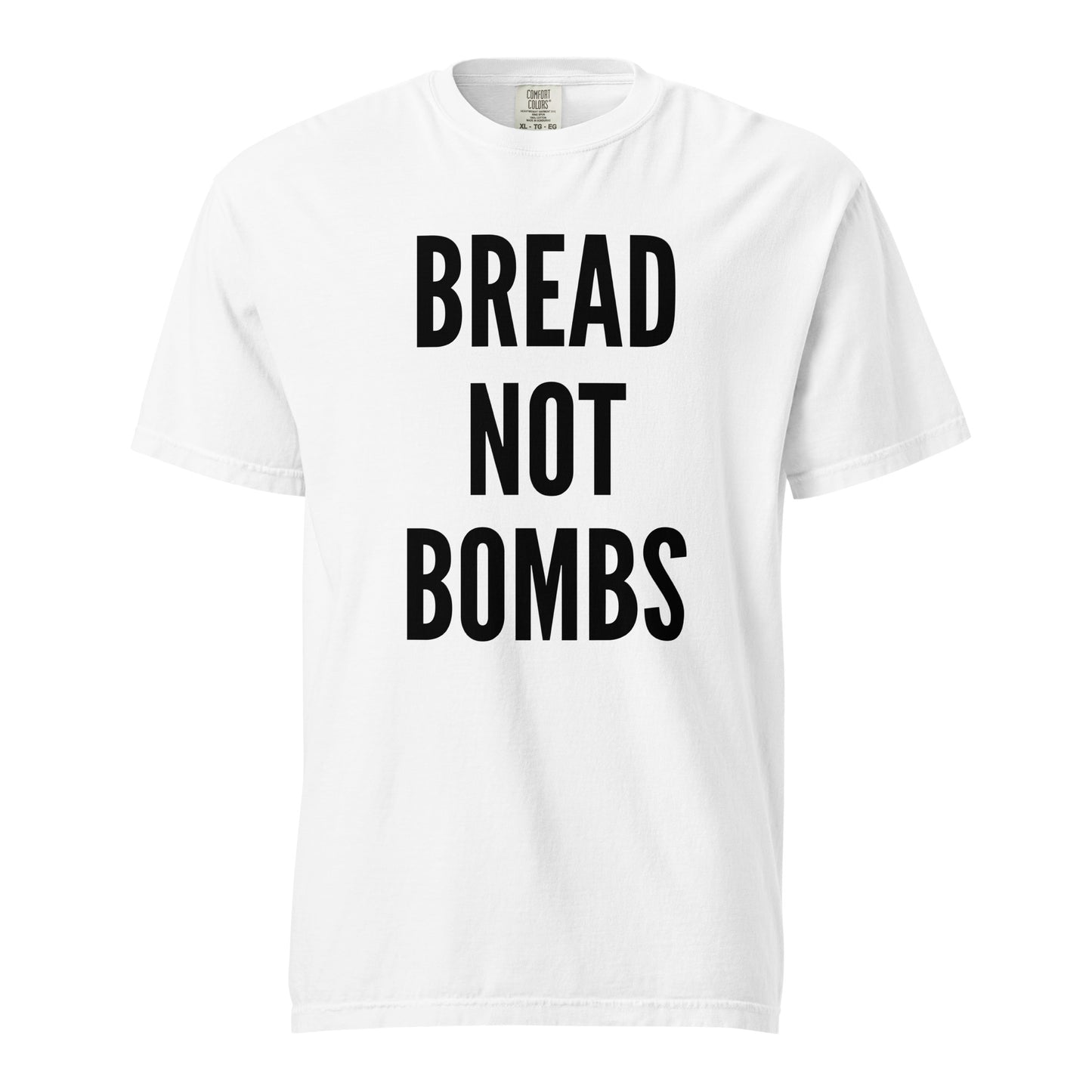BREAD NOT BOMBS T SHIRT