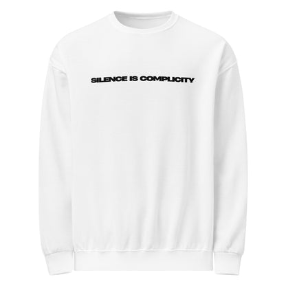 SILENCE IS COMPLICITY SWEATSHIRT