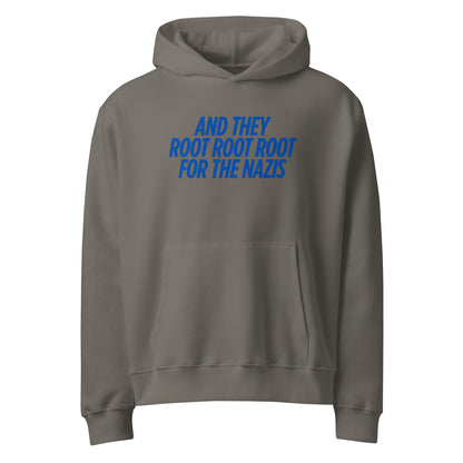 THEY ROOT FOR NAZIS HOODIE