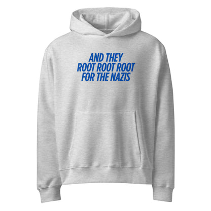 THEY ROOT FOR NAZIS HOODIE