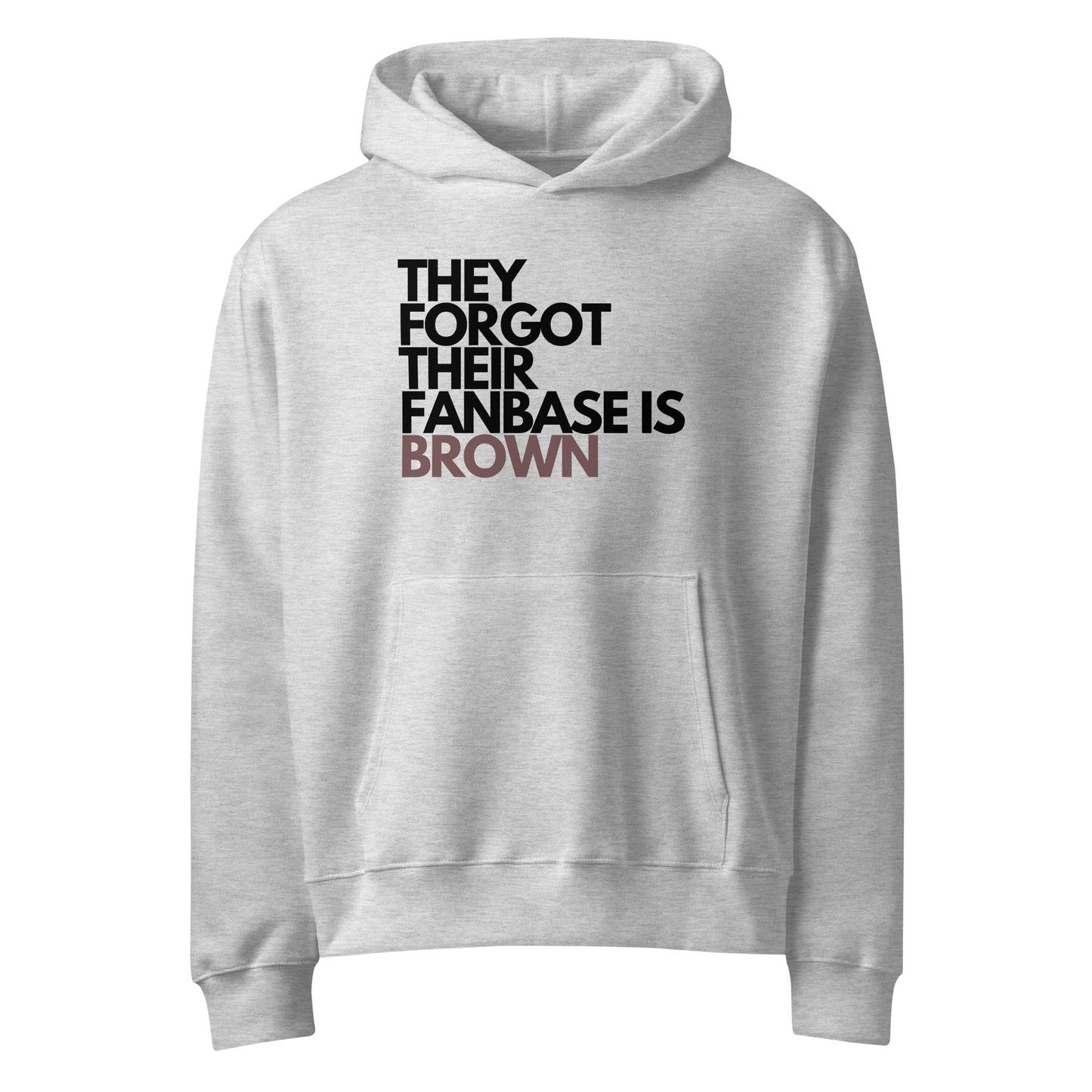 THEIR FANBASE IS BROWN HOODIE