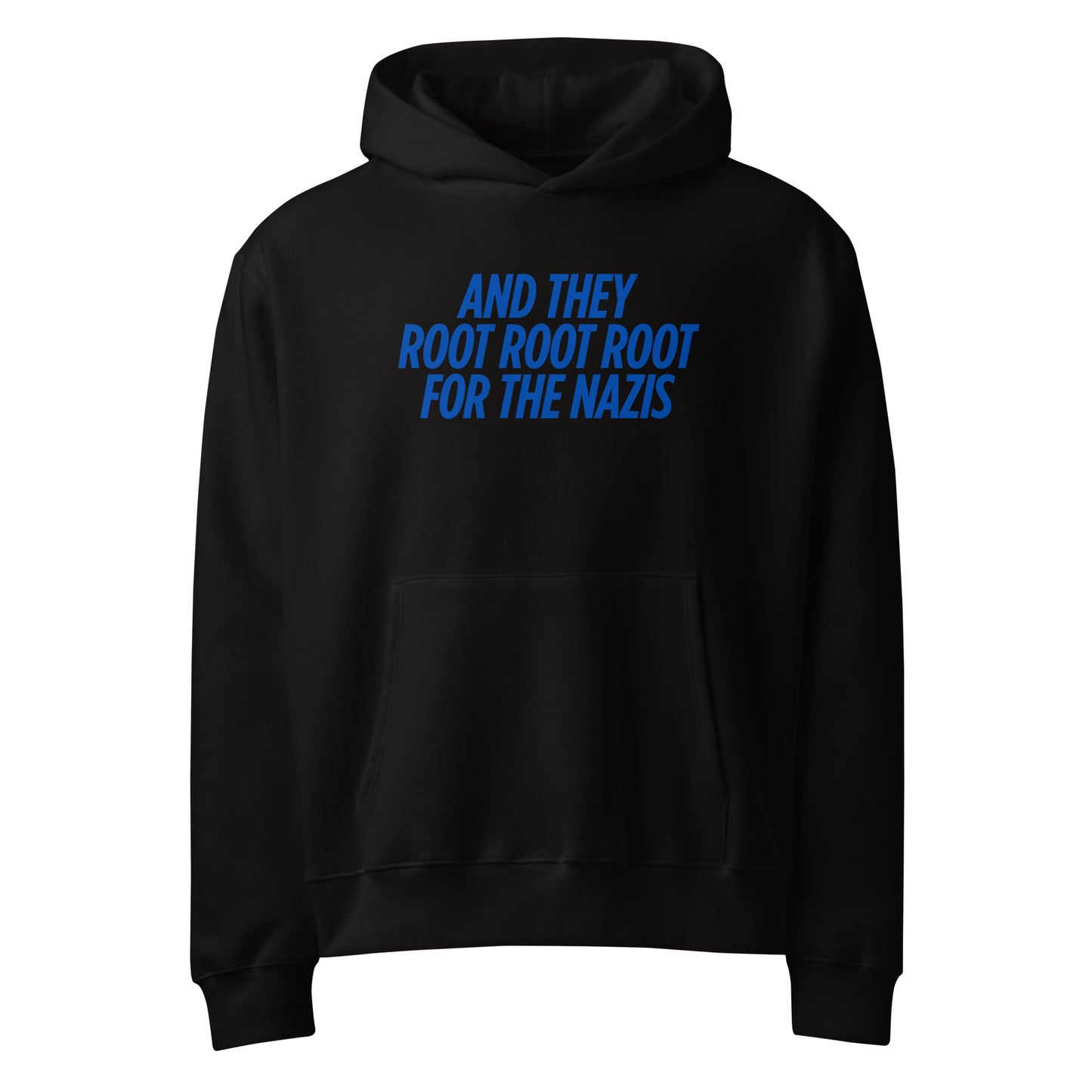 THEY ROOT FOR NAZIS HOODIE