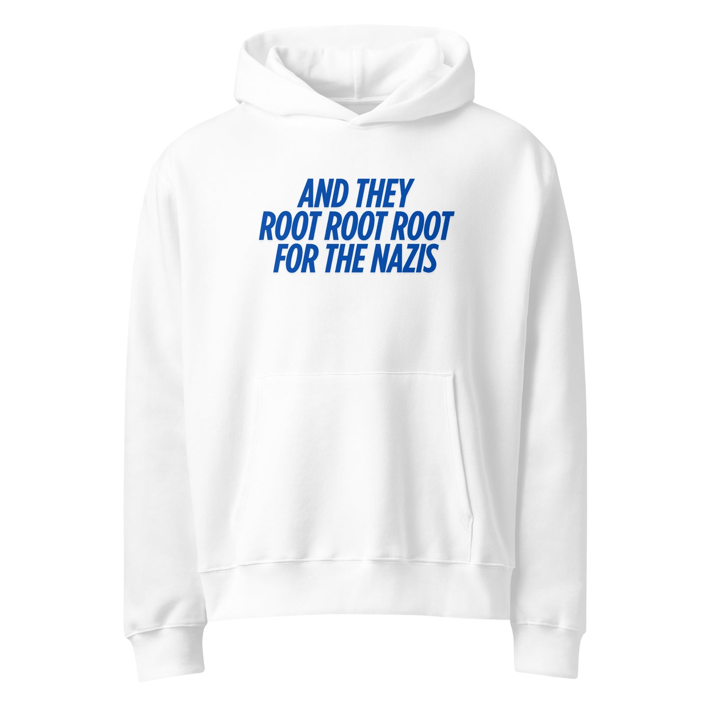 THEY ROOT FOR NAZIS HOODIE