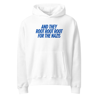 THEY ROOT FOR NAZIS HOODIE