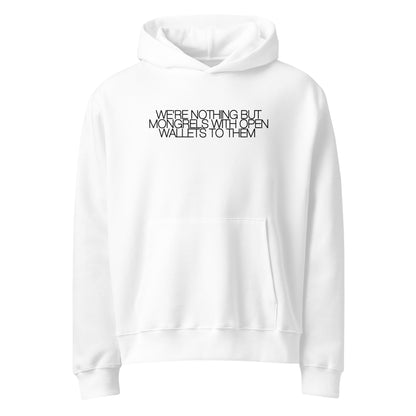 WE'RE MONGRELS TO THEM HOODIE