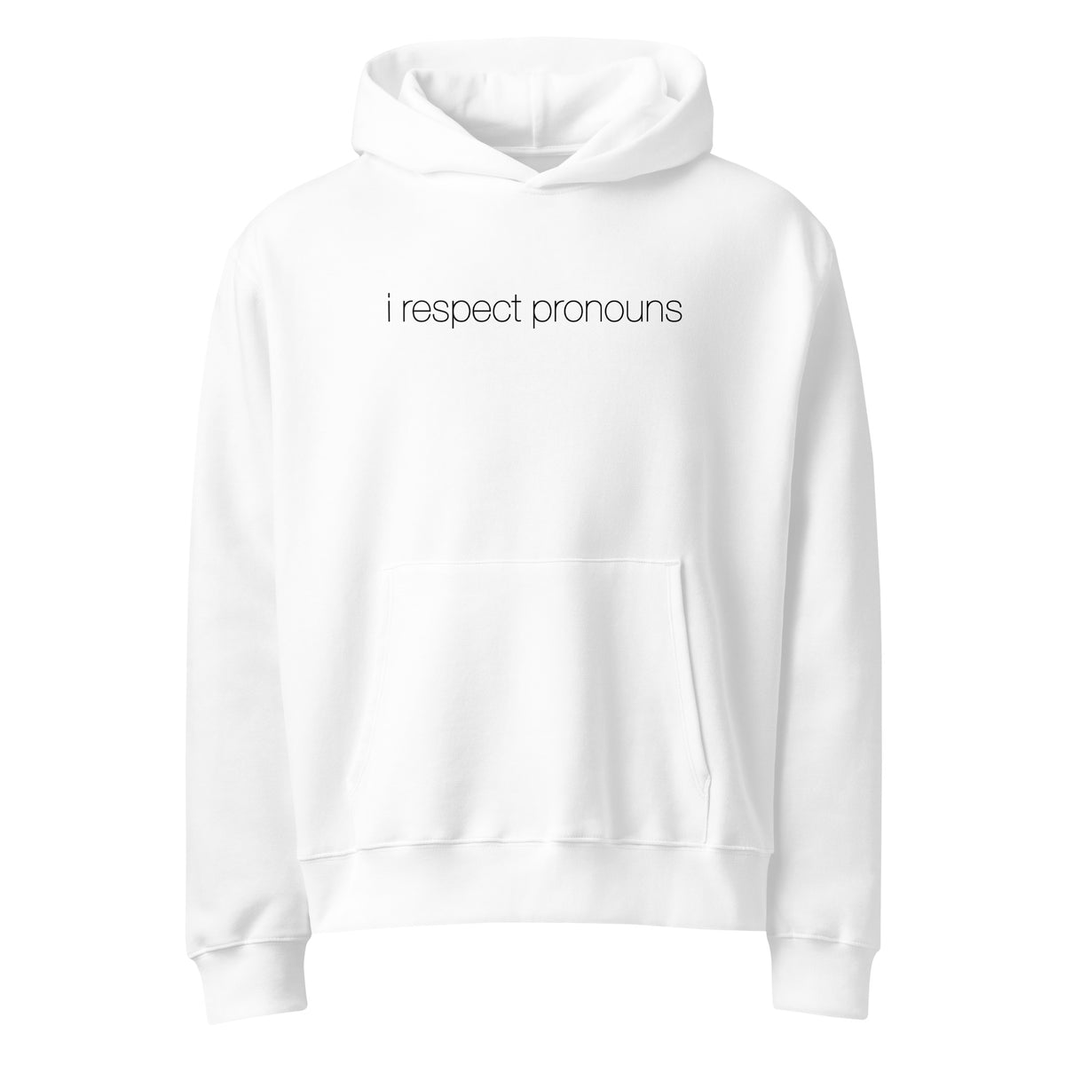 I RESPECT PRONOUNS HOODIE
