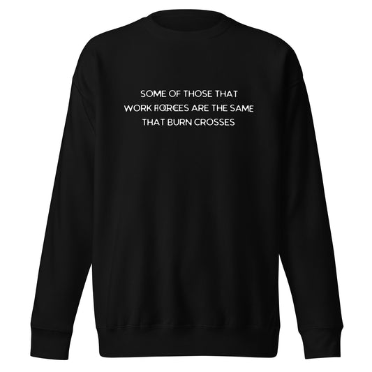 THEY BURN CROSSES SWEATSHIRT