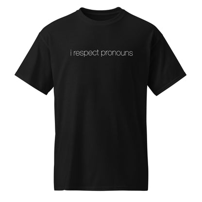 I RESPECT PRONOUNS TEE