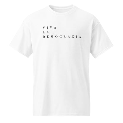 VIVA LA DEMOCRACIA TEE